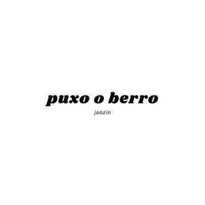 Puxo o berro (Explicit)