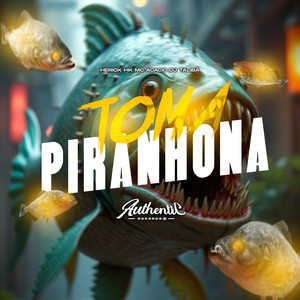 Toma Piranhona (Explicit)