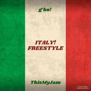 ITALY! FREESTYLE (feat. ThisMyJam) [Explicit]