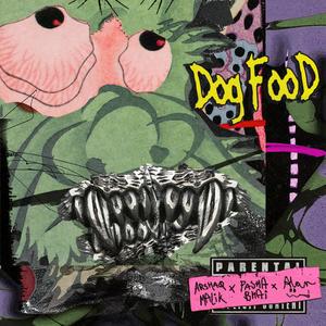 Dog Food (feat. Alan Santosh & Pasha Bhai) (Explicit)