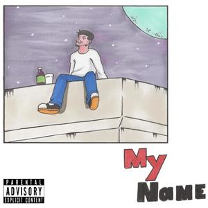 My Name (Explicit)