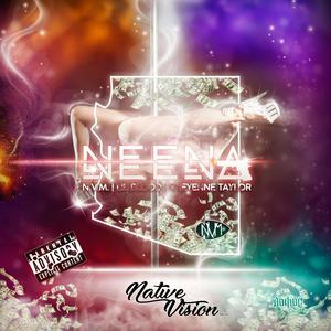 NEENA (feat. Lil Blood & Cheyenne Taylor) (Explicit)