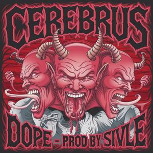 Cerebrus (Loco Motive Evolve Mic Melt) [DOPE] (Explicit)