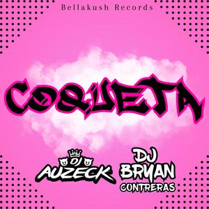 Coquetta (feat. DJ Bryan Contreras)