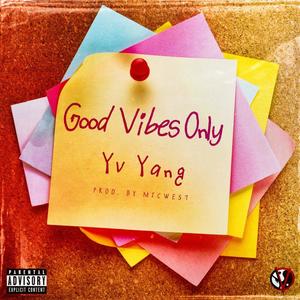 Good Vibes Only (Explicit)