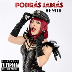 Podrás Jamás (Remix|Explicit)