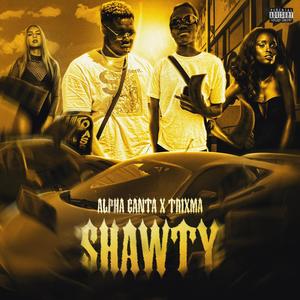 SHAWTY (feat. Alpha.Canta) [Explicit]