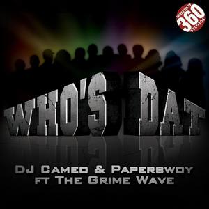 Who's Dat (feat. The Grime Wave)