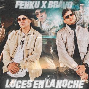 Luces en la noche(feat. Fenku) (Explicit)