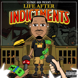 Life After Indictments (Explicit)