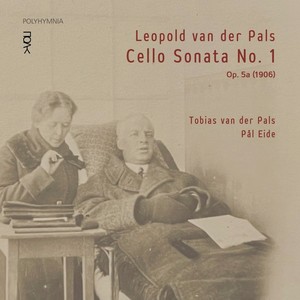 Leopold van der Pals: Cello Sonata No. 1