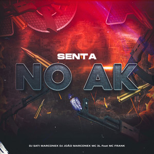 Senta no AK (feat. Mc Frank) (Explicit)