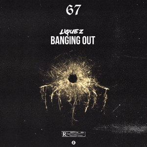 Banging out(feat. Liquez) (Explicit)