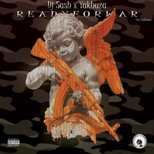 Ready For War (feat. Yakhuza & CeaZorbantu)