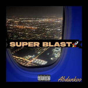Super Blast (Explicit)