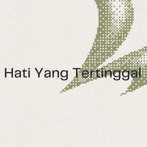 Hati Yang Tertinggal