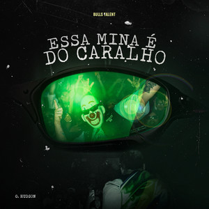 ESSA MINA É DO CARALHO (Explicit)