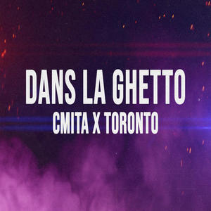 Dans La Ghetto (feat. Toronto) [Explicit]