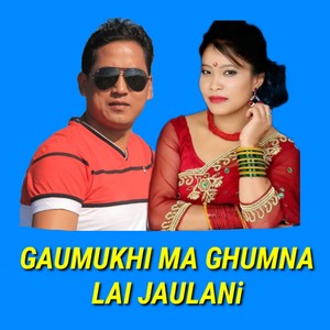 Gaumukhi Ma Ghumna Lai Jaulani