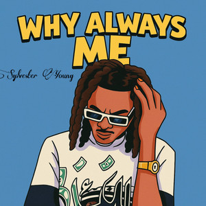 Why Always Me (Explicit)