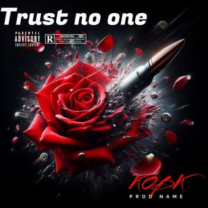 Trust no one (feat. Real Monn) [Explicit]