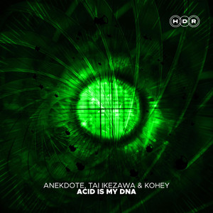 Acid is my DNA (Extended Mix)