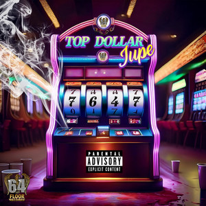 TOP DOLLAR JUPE (Explicit)