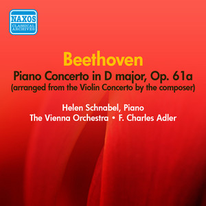 Beethoven: Piano Concerto in D Major, Op. 61a (Helen Schnabel) [1954]