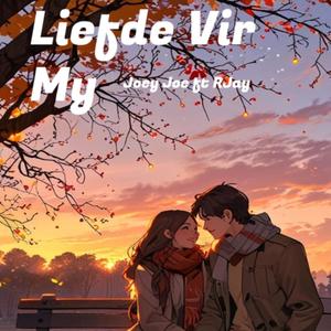 Liefde Vir My (feat. Joey Joe) (Radio Edit)