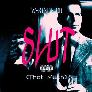 Slut (Remastered) [That Much] [Explicit]