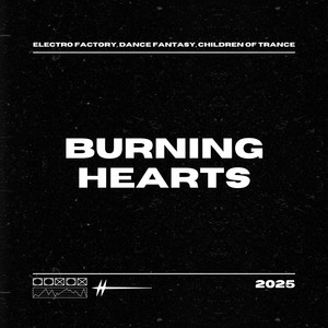 Burning Hearts (Electro|Explicit)