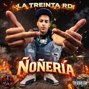 Ñoñería (feat. LA TREINTA RD & Dj Bugatta)