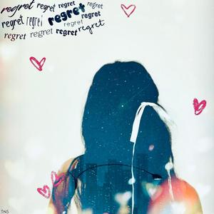 regrets (Explicit)