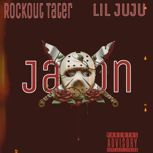 Jason (feat. Lil Juju) (Explicit)