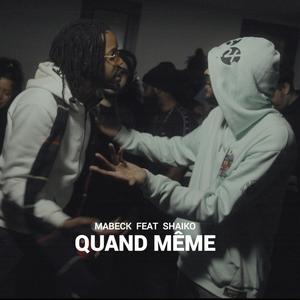 Quand même (feat. Shaiko) [Explicit]