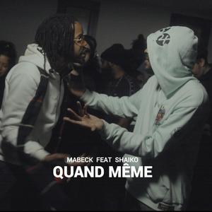 Quand même (feat. Shaiko) (Explicit)