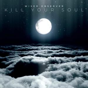 Kill Your Soul (Explicit)