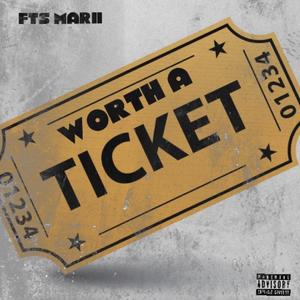 Worth A Ticket (Explicit)