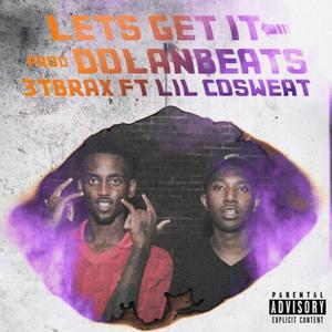 Let's Get It(feat. Lil Cosweat) (Explicit)