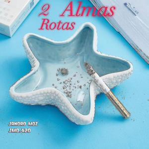 2 Almas Rotas (feat. Jmd.420)