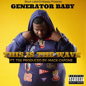 THIS IS THE WAVE (feat. TSK) (Explicit)