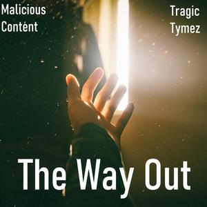The Way Out (feat. Tragic Tymez & Maci Misfortune) (Explicit)