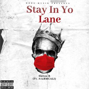 Stay In Yo Lane(feat. A14RMCALI) (Explicit)