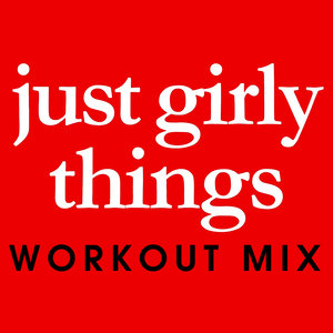 Just Girly Things (Radio Edit)