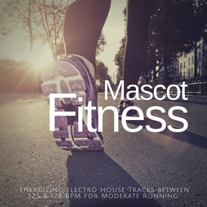 Mascot Fitness - Energizing Electro House Tracks Between 125  and amp; 128 BPM For Moderate Running