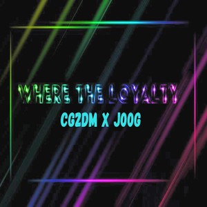 Where The Loyalty (Explicit)