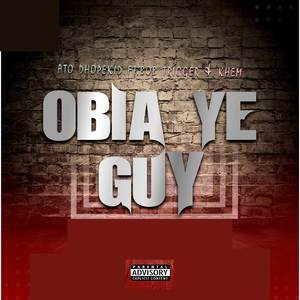 Obia Ye Guy (Explicit)