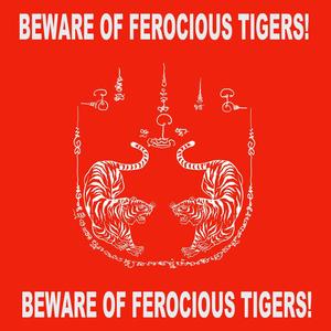 BEWARE OF FEROCIOUS TIGERS! (Radio Edit)