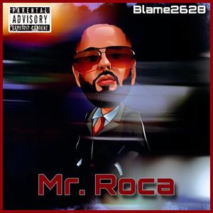 Mr. Roca (Explicit)