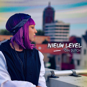 Gin Dutch - Nieuw Level (Explicit)